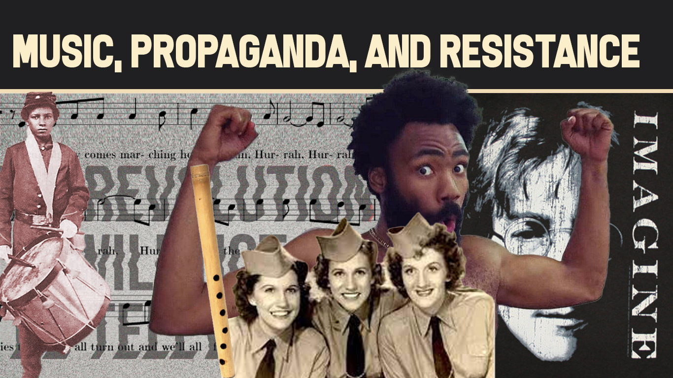 Music, Propaganda, and Resistance
