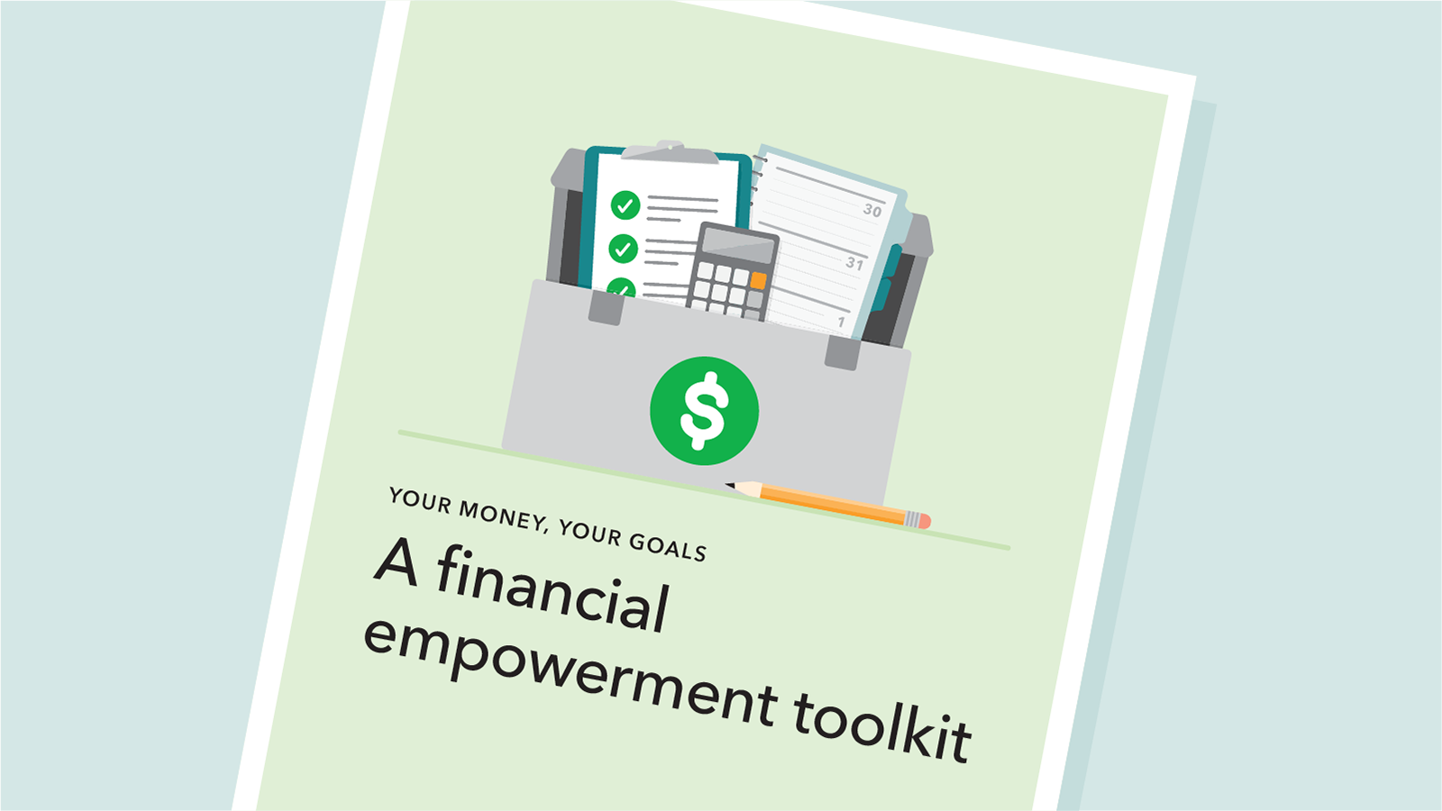 Your Money, Your Goals: A Financial Empowerment Toolkit