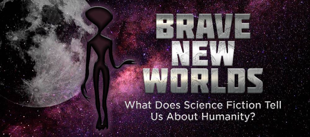 Brave New Worlds