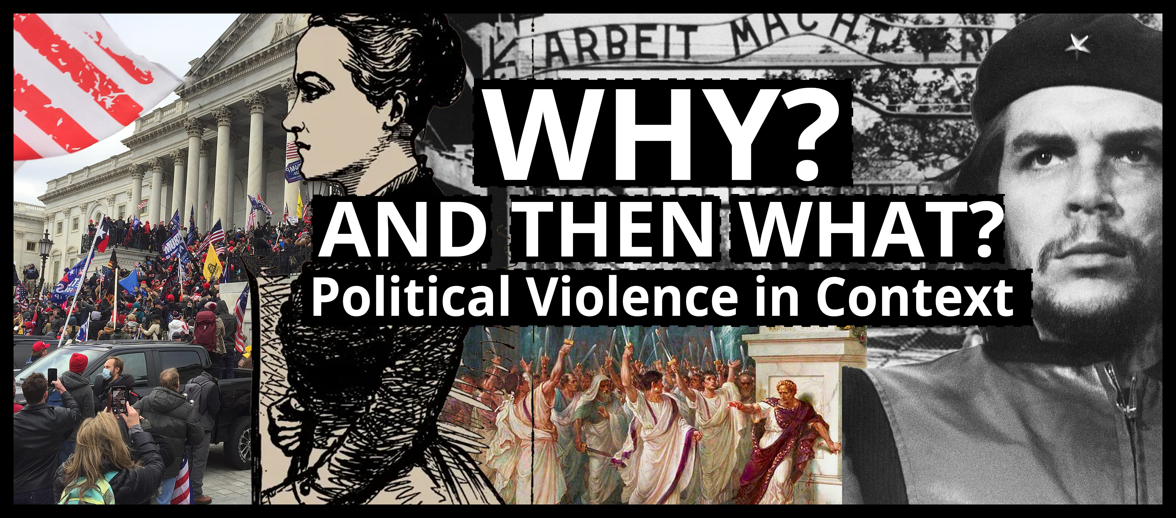 Why? And Then What? Political Violence in Context
