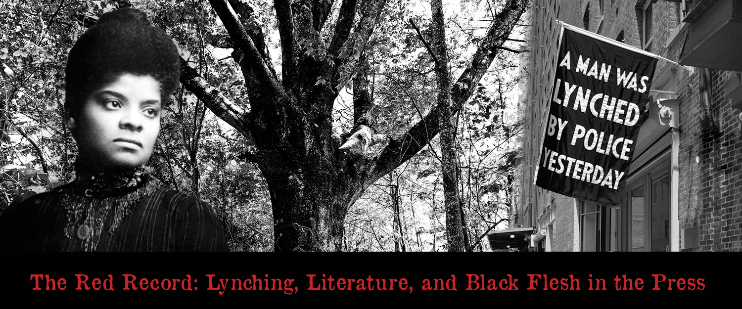 The Red Record: Lynching, Literature, and Black Flesh in the Press 