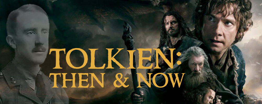 Tolkien Then and Now