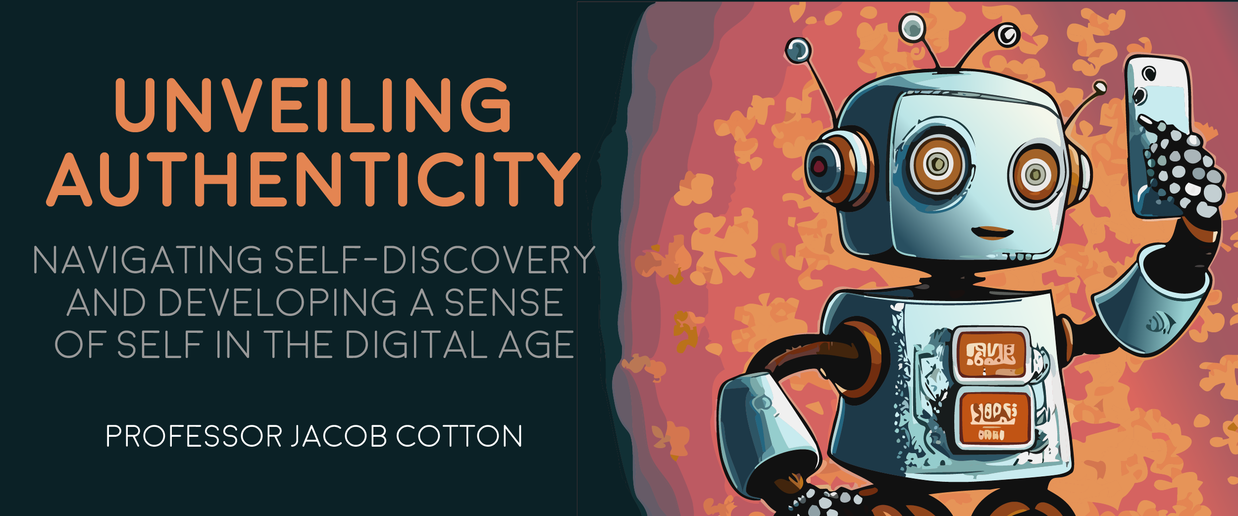 Unveiling Authenticity: Navigating Self-Discovery and Developing a Sense of Self in the Digital Age