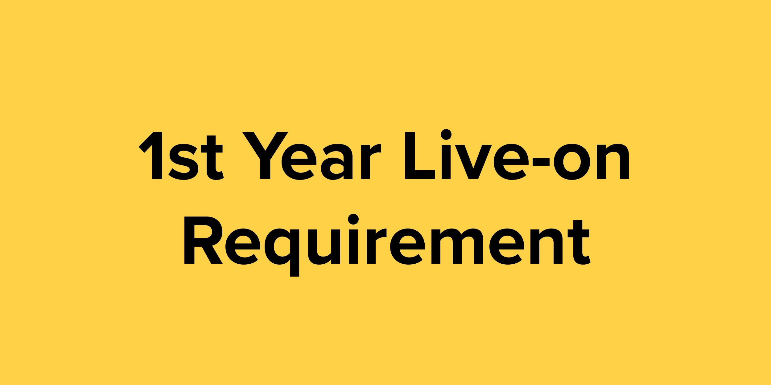 first year live on requirement