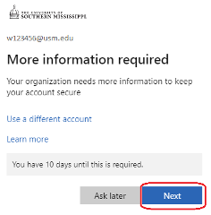 Select Next on More Information Required pop-up