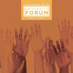 2021 University of Southern Mississippi (USM) University Forum