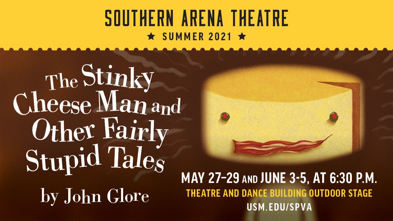 Southern Arena Theatre presents The Stinky Cheese Man and Other Fairly Stupid Tales