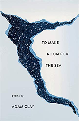Make Room for the Sea by Adam Clay