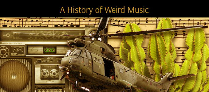 A History of Weird Music