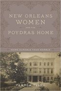 New Orleans Women and the Poydras Home: More Durable than Marble 