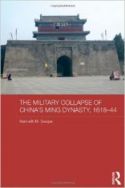 The Military Collapse of China's Ming Dynasty, 1618-44