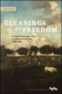 Gleanings of Freedom: Free and Slave Labor along the Mason-Dixon Line, 1790-1860 Gleanings of Freedom: Free and Slave Labor along the Mason-Dixon Line, 1790-1860