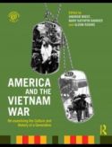 America and the Vietnam War: Re-examining the Culture and History of a Generation America and the Vietnam War: Re-examining the Culture and History of a Generatio
