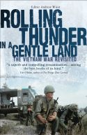 Rolling Thunder in a Gentle Land: The Vietnam War Revisited Rolling Thunder in a Gentle Land: The Vietnam War Revisited