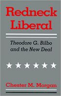 Redneck Liberal: Theodore G. Bilbo and the New Deal