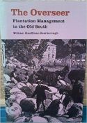 Overseer: Plantation Management in the Old South 