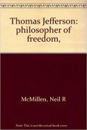 Thomas Jefferson: Philosopher of Freedom Thomas Jefferson: Philosopher of Freedom