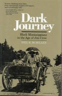 Dark Journey: Black Mississippians in the Age of Jim Crow Reconstruction 