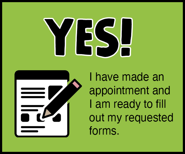 Yes, I have made an appointment!